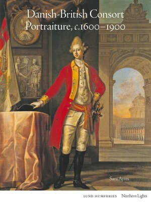 cover image of Danish-British Consort Portraiture, c.1600-1900